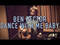 Ben Rector - Dance With Me Baby 