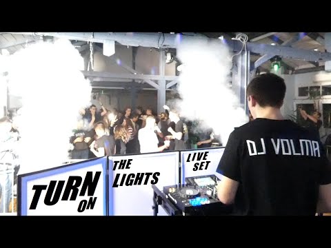 TURN ON THE LIGHTS (DjVolma Live  Set)