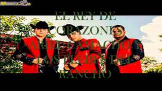 EL REY DE CORAZONES ARIEL CAMACHO Y LOS PLEBES DEL RANCHO (LETRA)