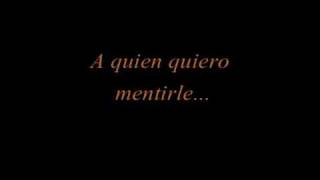 Marc Anthony  A Quien Quiero Mentirle,  Letra