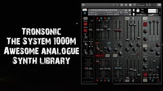 Video thumbnail for Tronsonic - The System 1000M, Awesome sounding analog library by Warrior Sound - Unders
