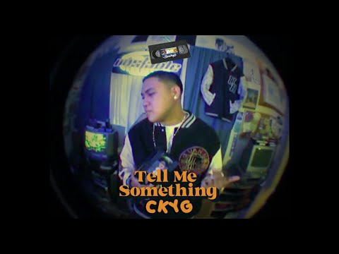 Tell Me Something (Taped Sessions) - CK YG