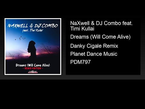 NaXwell & DJ Combo feat. Timi Kullai - Dreams (Will Come Alive) (Danky Cigale Remix)