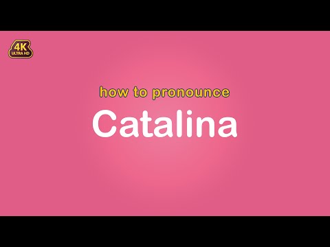 how to pronounce Catalina 【Name】