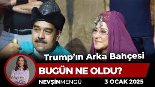 ABD Venezuela’yı Vurdu | Nevşin Mengü Bugün Ne Oldu?