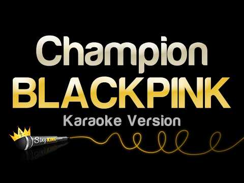 BLACKPINK - Champion (Karaoke Version)