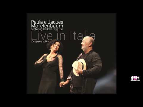 Paula e Jaques Morelenbaum feat. CelloSam3aTrio: Live in Italia - Omaggio a Jobim