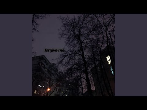 Forgive Me