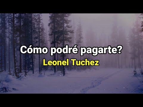 Pista | Como podré pagarte? | Leonel Tuchez