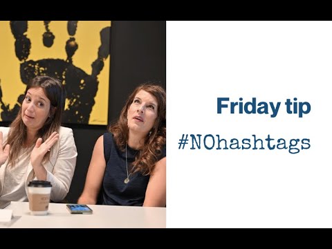 Friday tip | Hashtag NO hashtags