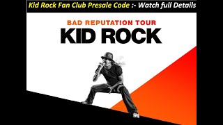 Kid Rock Fan Club Presale Code :-Watch full Details ! kid rock presale code 2022 ! kid rock fan club
