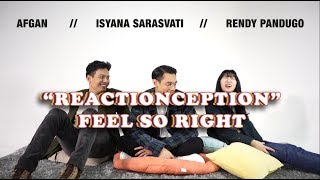 Afgan, Isyana, Rendy Pandugo React to &quot;Feel So Right&quot; Reaction