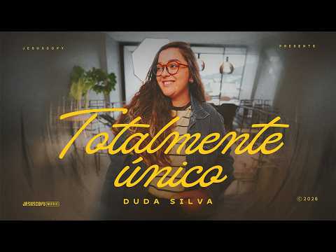 Duda Silva & JesusCopy Music - Totalmente Único
