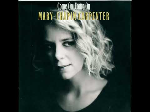 Mary Chapin Carpenter-He Thinks He'll Keep Her