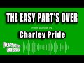 Charley Pride - The Easy Part's Over (Karaoke Version)