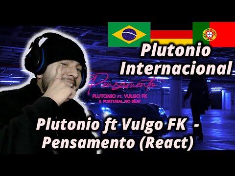 Plutonio ft Vulgo FK & Portugal no Beat - Pensamento (React) a Rap PT T.2E.104