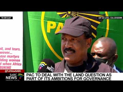 The PAC promises to deal with the land question as part of its ambitions for governance
