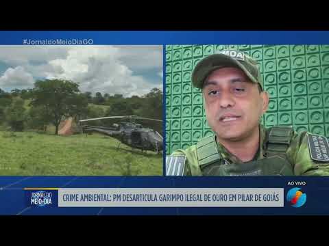 PM desarticula garimpo ilegal de ouro em Pilar de Goiás