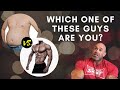Which One of These Guys Are You?