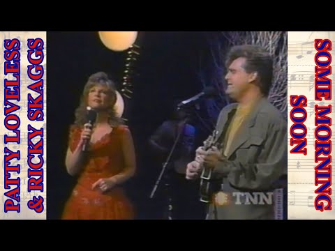 Patty Loveless & Ricky Skaggs: "Some Morning Soon" ["Live" From The Grand Ole Opry, 1991]