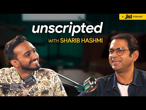 Unscripted With Sharib Hashmi | Journey, Struggles, And Experiences In Bollywood | Jist Podcast