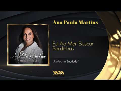 Ana Paula Martins - Fui Ao Mar Buscar Sardinhas
