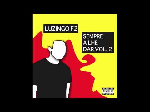 Luzingo F2 - Oh Meu Deus (Prod. LF2)