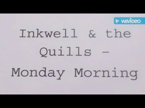 Inkwell & the Quills - Monday Morning