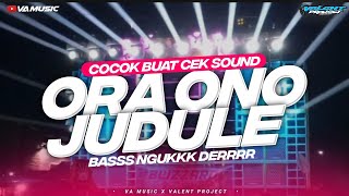Download lagu DJ ORA ONO JUDULE JEDAG JEDUG NGESLOW HOREG VA MUSIC mp3