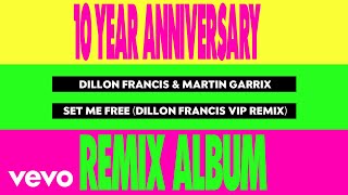 Dillon Francis, Martin Garrix - Set Me Free (Dillon Francis VIP - Visualizer)