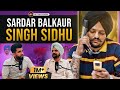 EP-48 (Sidhu Moosewala Father) Sardar Balkaur Singh Sidhu  - AK Talk Show #sidhumoosewala