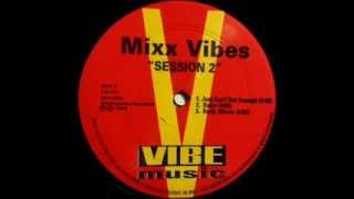 Mixx Vibes -- Session 2 (Body Music)