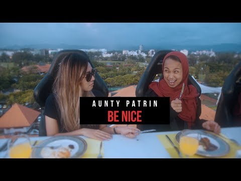 Aunty Patrin "Be Nice"
