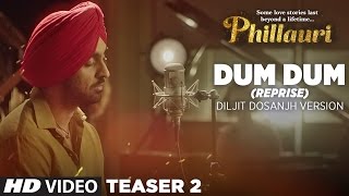 Phillauri : Dum Dum (Reprise) Diljit Dosanjh Version Song Teaser | Releasing Tomorrow