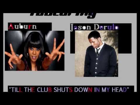 Jason Derulo - 'Till the Club Shuts Down [In My Head] (ft. Auburn) OFFICIAL REMIX 2011
