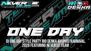 Download lagu DJ ONE DAY STYLE PARTY || RIO DENKA FEATURING NEVERDIE TEAM mp3