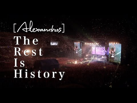 [Alexandros] - The Rest Is History (Teaser)