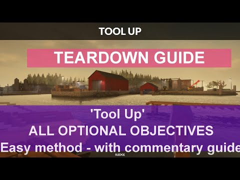 Teardown Guide - "Tool Up" with ALL optional objectives - the easy way