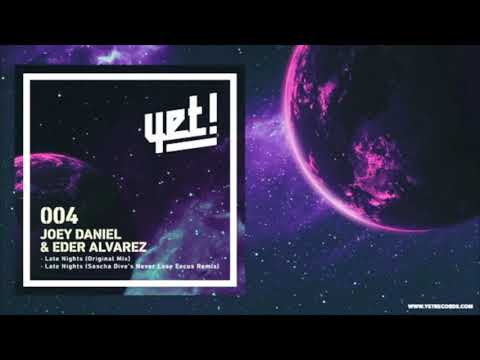 Joey Daniel & Eder Alvarez - Late Nights (JP Etchecopar Remix)
