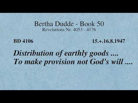 BD 4106 - DISTRIBUTION OF EARTHLY GOODS .... TO MAKE PROVISION NOT GOD'S WILL ....