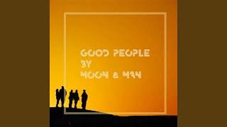 Moon & Man - Good People video