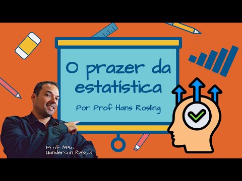 O PRAZER DA ESTATÍSTICA, com Prof. Hans Rosling | 📊 Estatística para iniciantes.