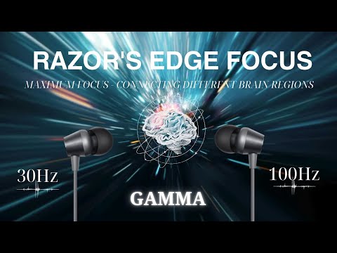 The Razor's Edge Focus - Gamma 111 Hz Maximum Focus, Brain Connection