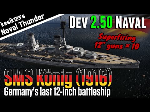 [War Thunder Dev 2.50] SMS König (1916) : König Class Battleship