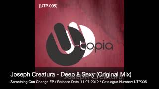 Joseph Creatura - Deep & Sexy (Original Mix) [UTP005]