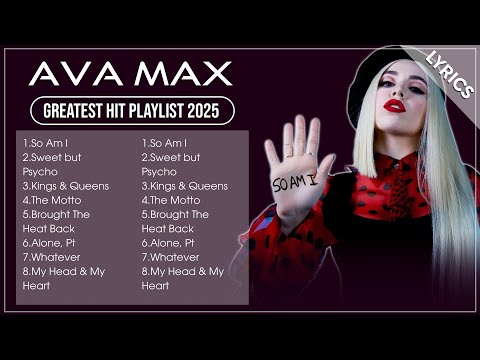AVA MAX Full Hits Songs Collection Album 2025 | AVA MAX Best Songs Playlist 2025