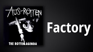 Aus-Rotten // Factory