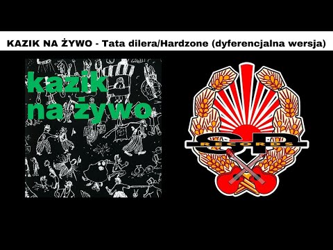 KAZIK NA ŻYWO - Tata dilera/Hardzone (dyferencjalna wersja) [OFFICIAL AUDIO]