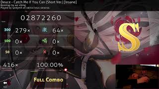 Deuce - Catch Me If You Can (Short Ver.) [Insane] FC | 100.00% SS