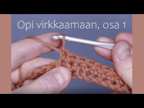 Opi virkkaamaan: Aloitussilmukka, ketjusilmukka ja kiinteä silmukka